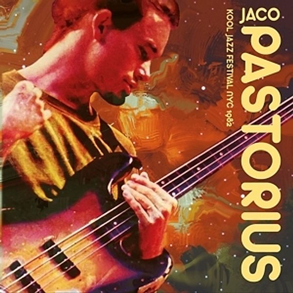 Kool Jazz Festival Nyc 1982 (Vinyl), Jaco Pastorius