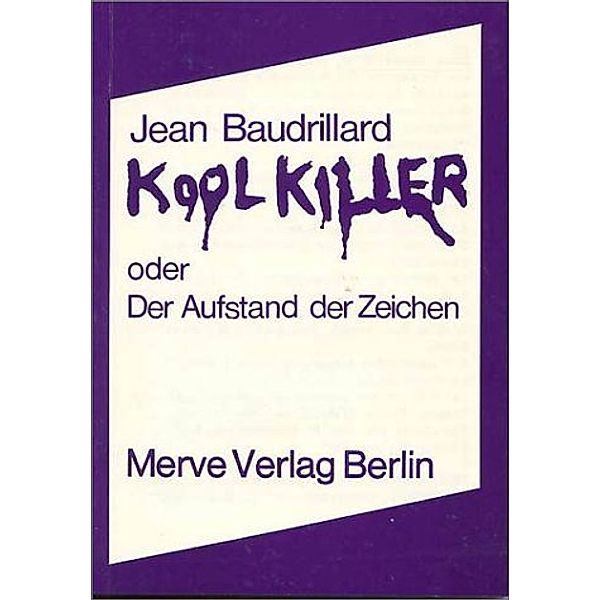 Kool Killer oder Der Aufstand der Zeichen, Jean Baudrillard