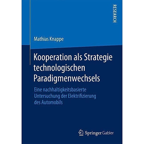 Kooperation als Strategie technologischen Paradigmenwechsels, Mathias Knappe