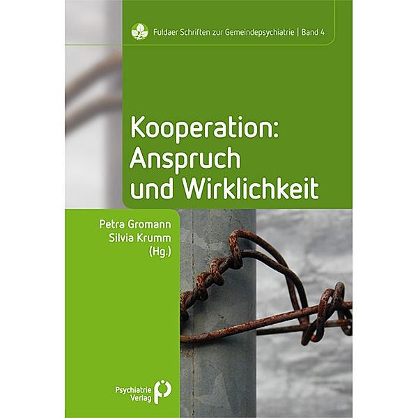 Kooperation: Anspruch und Wirklichkeit / Fuldaer Schriften zur Gemeindepsychiatrie Bd.4