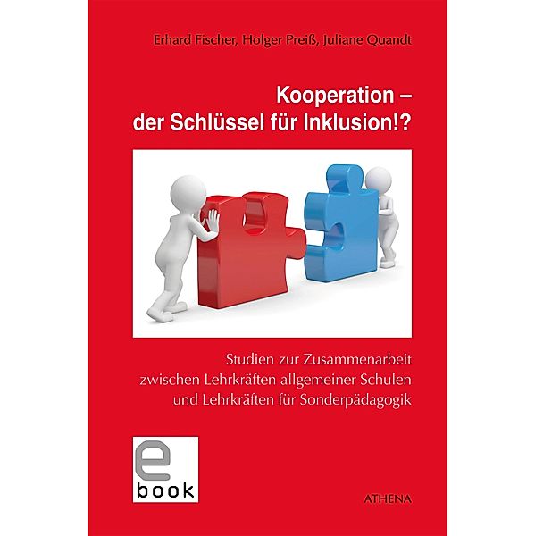 Kooperation - der Schlüssel für Inklusion!? / Lehren und Lernen mit behinderten Menschen Bd.37, Juliane Quandt, Holger Preiss, Erhard Fischer