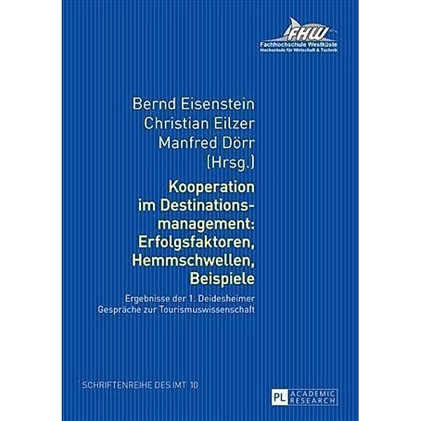 Kooperation im Destinationsmanagement: Erfolgsfaktoren, Hemmschwellen, Beispiele