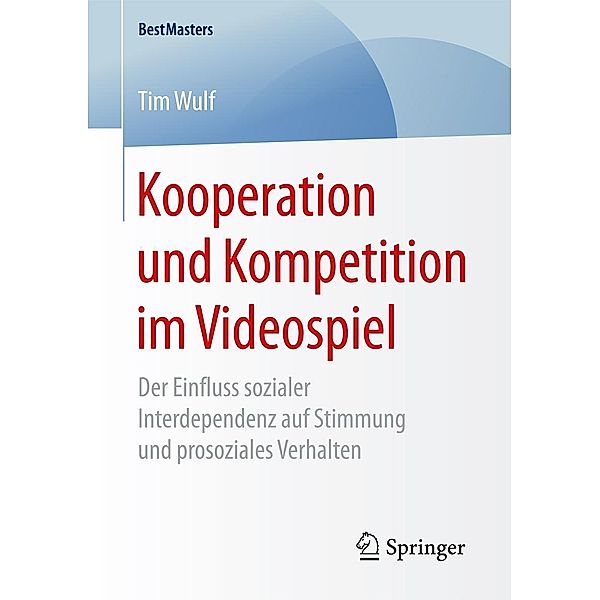 Kooperation und Kompetition im Videospiel / BestMasters, Tim Wulf