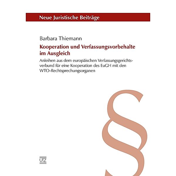 Kooperation und Verfassungsvorbehalte im Ausgleich / Neue Juristische Beiträge Bd.110, Barbara Thiemann