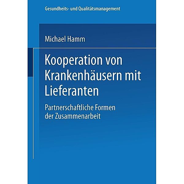 Kooperation von Krankenhäusern mit Lieferanten / Gesundheits- und Qualitätsmanagement, Michael Hamm