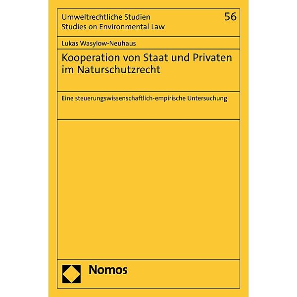 Kooperation von Staat und Privaten im Naturschutzrecht / Umweltrechtliche Studien - Studies on Environmental Law Bd.56, Lukas Wasylow-Neuhaus