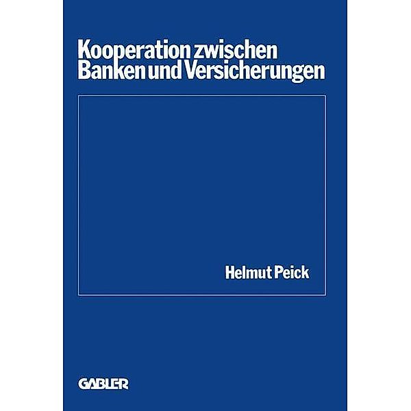 Kooperation zwischen Banken und Versicherungen / Schriftenreihe des Instituts für Kredit- und Finanzwirtschaft Bd.5, Helmut Peick