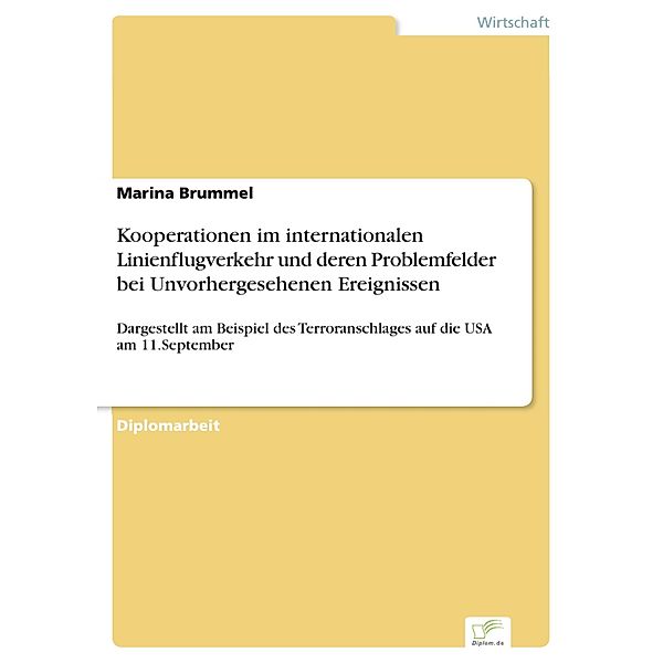 Kooperationen im internationalen Linienflugverkehr und deren Problemfelder bei Unvorhergesehenen Ereignissen, Marina Brummel