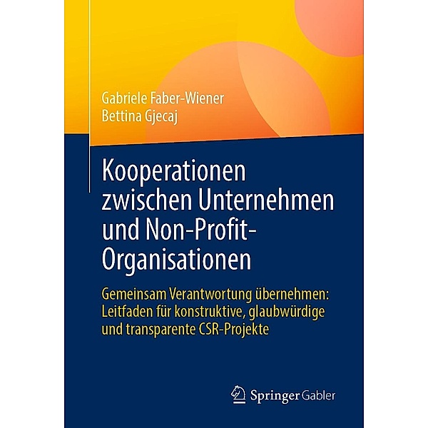 Kooperationen zwischen Unternehmen und Non-Profit-Organisationen, Gabriele Faber-Wiener, Bettina Gjecaj