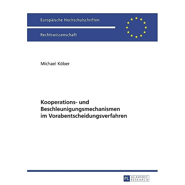 Kooperations- und Beschleunigungsmechanismen im Vorabentscheidungsverfahren, Michael Kober