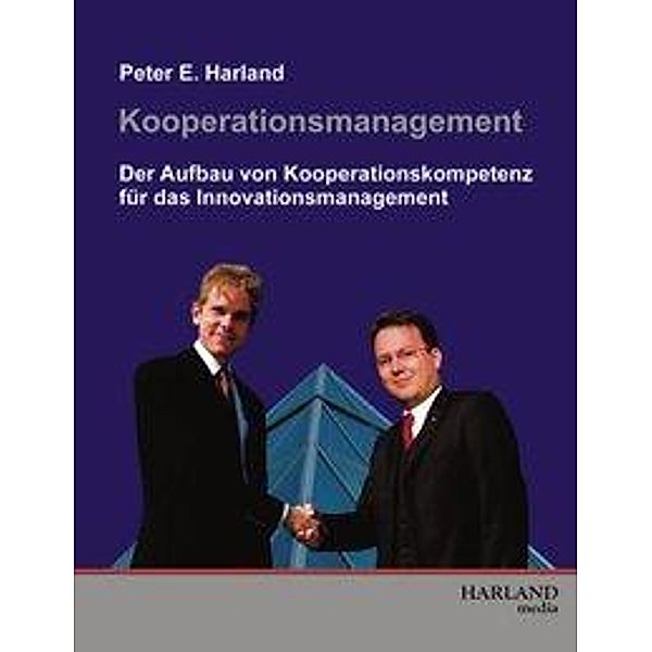 Kooperationsmanagement, Peter E. Harland