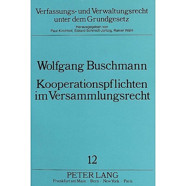 Kooperationspflichten im Versammlungsrecht, Wolfgang Buschmann