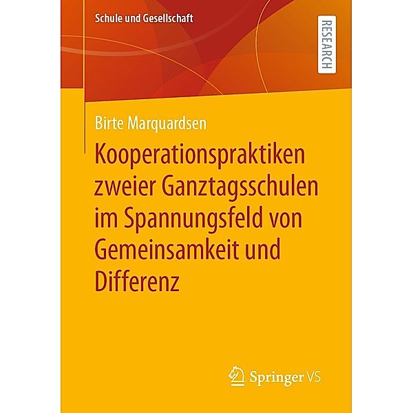 Kooperationspraktiken zweier Ganztagsschulen im Spannungsfeld von Gemeinsamkeit und Differenz / Schule und Gesellschaft Bd.68, Birte Marquardsen
