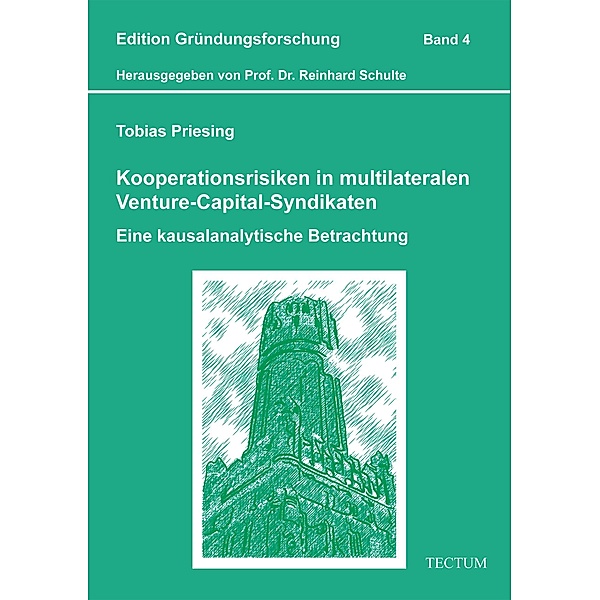 Kooperationsrisiken in multilateralen Venture-Capital-Syndikaten / Edition Gründungsforschung Bd.4, Tobias Priesing