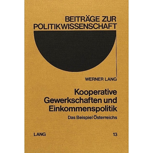 Kooperative Gewerkschaften und Einkommenspolitik, Werner Lang