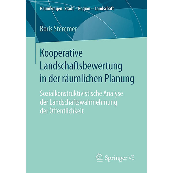 Kooperative Landschaftsbewertung in der räumlichen Planung, Boris Stemmer