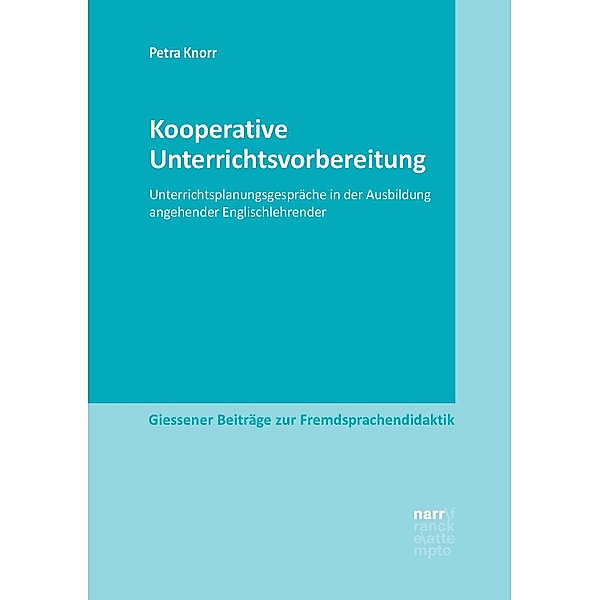 Kooperative Unterrichtsvorbereitung / Giessener Beiträge zur Fremdsprachendidaktik, Petra Knorr