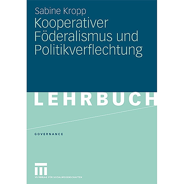 Kooperativer Föderalismus und Politikverflechtung, Sabine Kropp