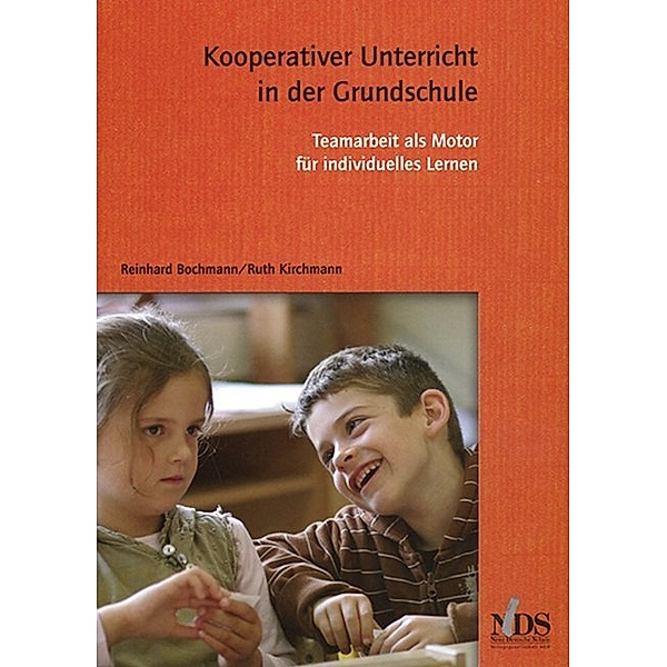 Kooperativer Unterricht in der Grundschule, Reinhard Bochmann, Ruth Kirchmann