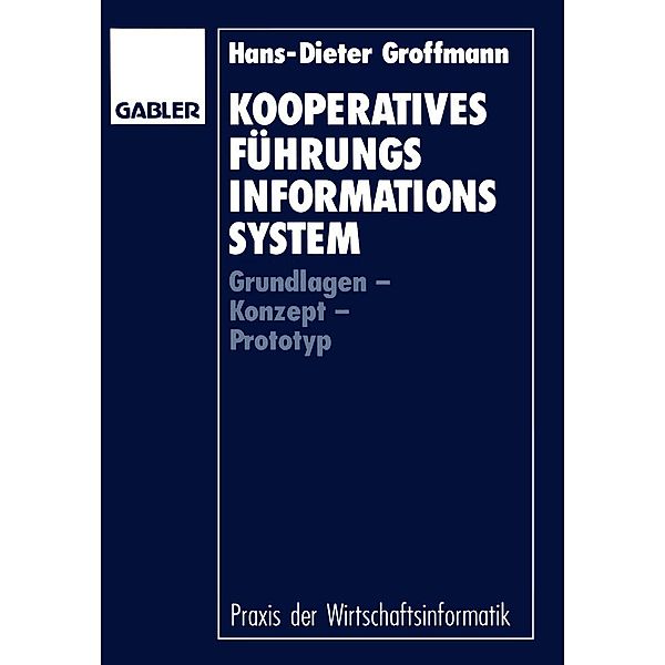 Kooperatives Führungsinformationssystem / Praxis der Wirtschaftsinformatik, Hans-Dieter Groffmann