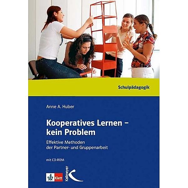 Kooperatives Lernen, kein Problem, m. CD-ROM, Anne A. Huber