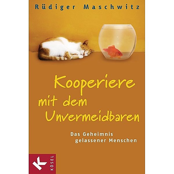Kooperiere mit dem Unvermeidbaren, Rüdiger Maschwitz