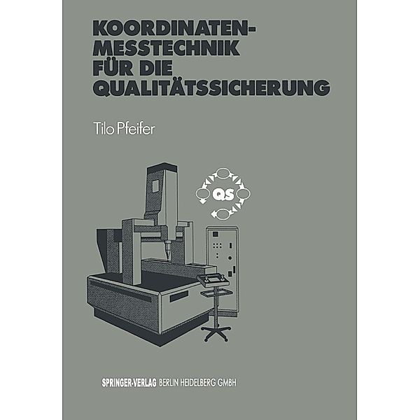 Koordinatenmeßtechnik für die Qualitätssicherung / VDI-Buch, Tilo Pfeifer