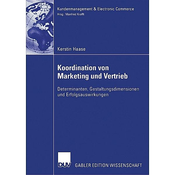 Koordination von Marketing und Vertrieb / Kundenmanagement & Electronic Commerce, Kerstin Haase