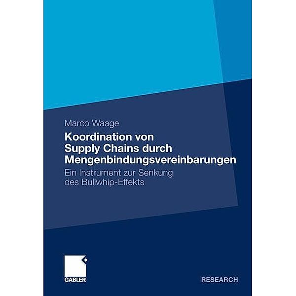 Koordination von Supply Chains durch Mengenbindungsvereinbarungen, Marco Waage