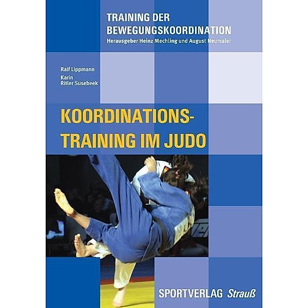 Koordinationstraining im Judo, Ralf Lippmann, Karin Ritler Susebeek