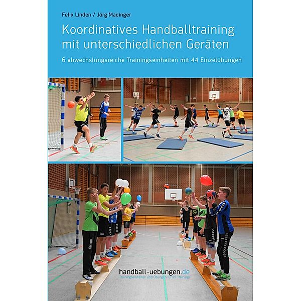 Koordinatives Handballtraining mit unterschiedlichen Geräten, Jörg Madinger