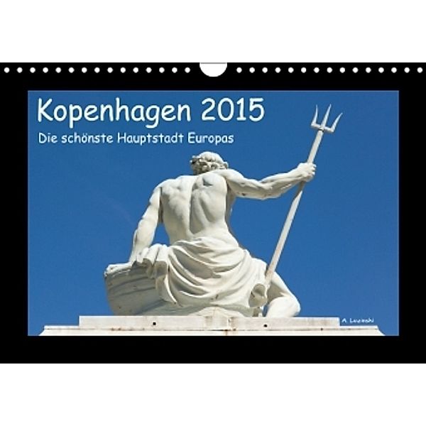 Kopenhagen 2015 - Die schönste Hauptstadt Europas (Wandkalender 2015 DIN A4 quer), Annette Lozinski