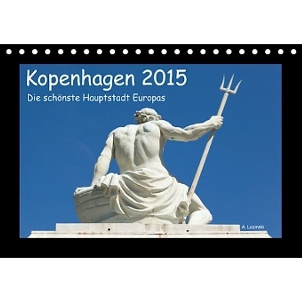 Kopenhagen 2015 - Die schönste Hauptstadt Europas (Tischkalender 2015 DIN A5 quer), Annette Lozinski