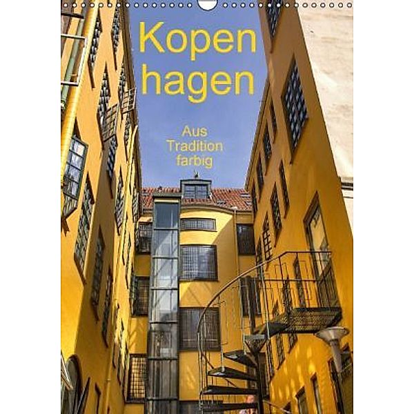 Kopenhagen aus Tradition farbig (Wandkalender 2015 DIN A3 hoch), Ronald Schauer