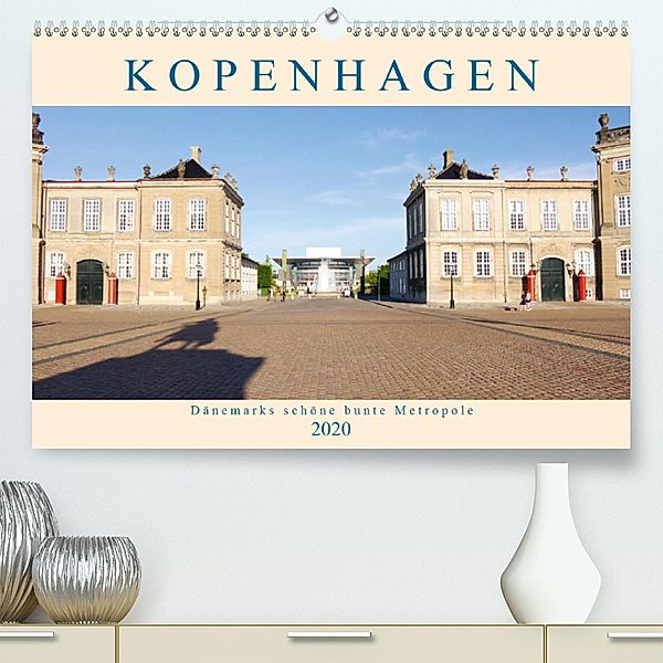 Kopenhagen. Dänemarks schöne bunte Metropole (Premium-Kalender 2020 DIN A2 quer), Lucy M. Laube