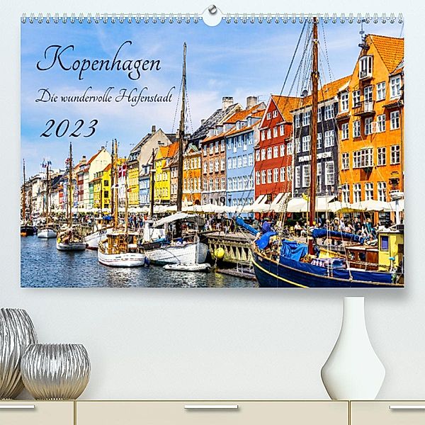 Kopenhagen - Die wundervolle Hafenstadt (Premium, hochwertiger DIN A2 Wandkalender 2023, Kunstdruck in Hochglanz), Solveig Rogalski