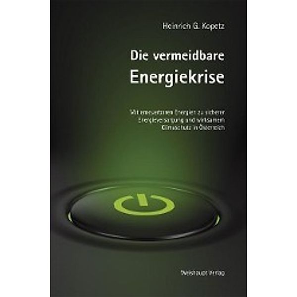 Kopetz, H: vermeidbare Energiekrise, Heinrich G. Kopetz