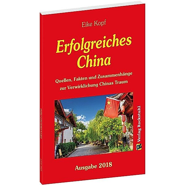 Kopf, E: Erfolgreiches China - Ausgabe 2018, Eike Kopf