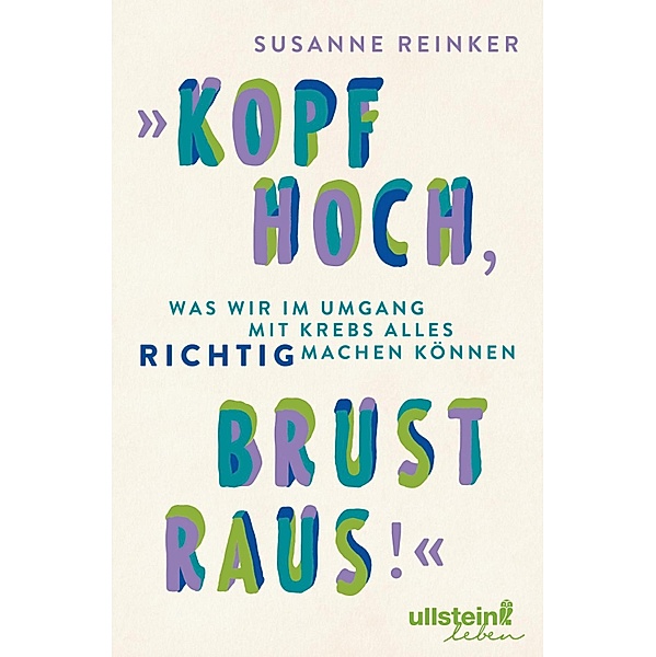 Kopf hoch, Brust raus! / Ullstein eBooks, Susanne Reinker