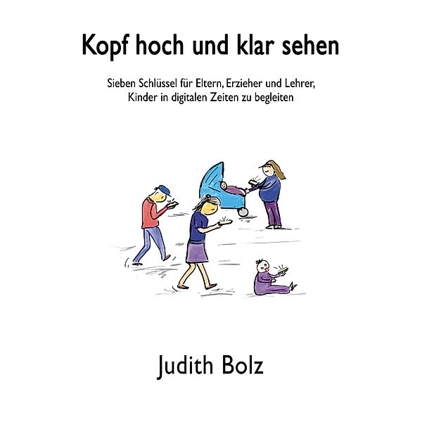 Kopf hoch und klar sehen, Judith Bolz