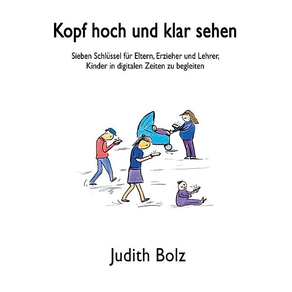 Kopf hoch und klar sehen, Judith Bolz