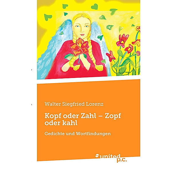 Kopf oder Zahl - Zopf oder kahl, Walter Siegfried Lorenz