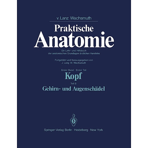 Kopf / Praktische Anatomie Bd.1 / 1 / B, Johannes Lang