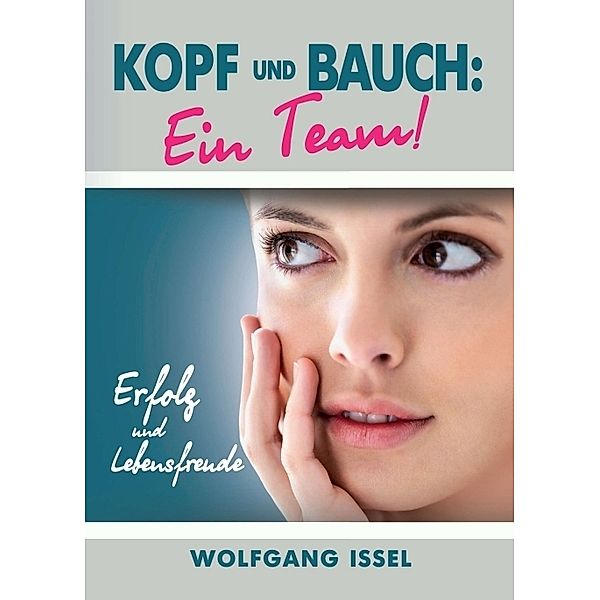 Kopf und Bauch: Ein Team!, Wolfgang Issel