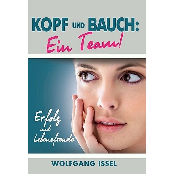 Kopf und Bauch: Ein Team!, Wolfgang Issel