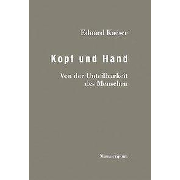 Kopf und Hand, Eduard Kaeser
