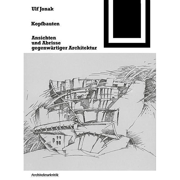 Kopfbauten / Bauwelt Fundamente Bd.101, Ulf Jonak