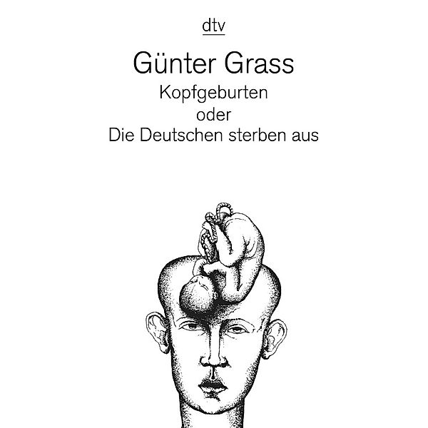Kopfgeburten oder Die Deutschen sterben aus, Günter Grass