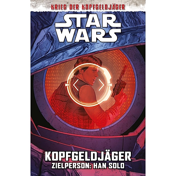 Kopfgeldjäger III - Zielperson: Han Solo / Star Wars Comics: Kopfgeldjäger Bd.3, Ethan Sacks
