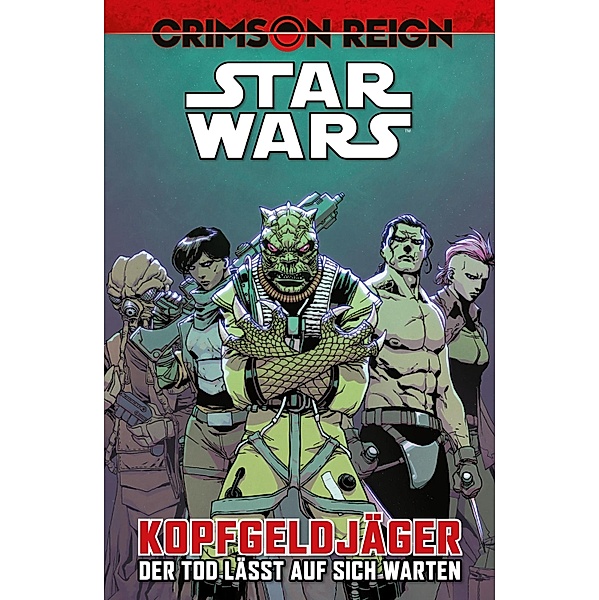 Kopfgeldjäger IV - Crimson Reign - Der Tod lässt auf sich warten / Star Wars Comics: Kopfgeldjäger Bd.4, Ethan Sacks